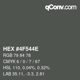 カラーコード: HEX #4F544E | qconv.com