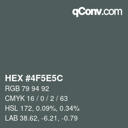 Farbcode: HEX #4F5E5C | qconv.com