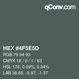 Color code: HEX #4F5E5D | qconv.com