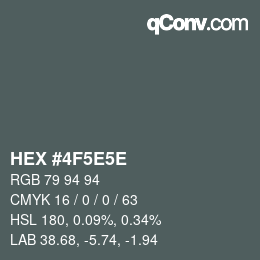 Color code: HEX #4F5E5E | qconv.com