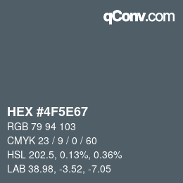 カラーコード: HEX #4F5E67 | qconv.com