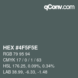 Color code: HEX #4F5F5E | qconv.com