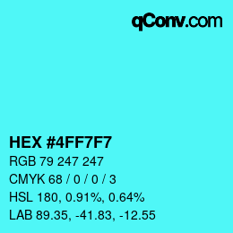 Color code: HEX #4FF7F7 | qconv.com
