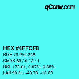 Color code: HEX #4FFCF8 | qconv.com
