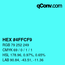 Color code: HEX #4FFCF9 | qconv.com