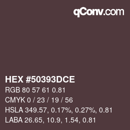 Farbcode: HEX #50393DCE | qconv.com