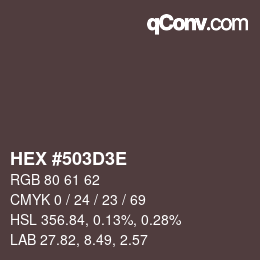 Color code: HEX #503D3E | qconv.com