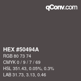 Color code: HEX #50494A | qconv.com