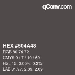 Color code: HEX #504A48 | qconv.com