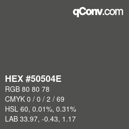 Color code: HEX #50504E | qconv.com