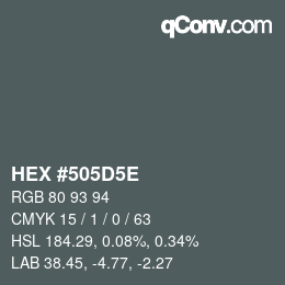 Color code: HEX #505D5E | qconv.com