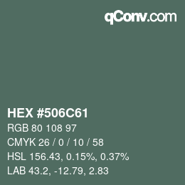 Color code: HEX #506C61 | qconv.com
