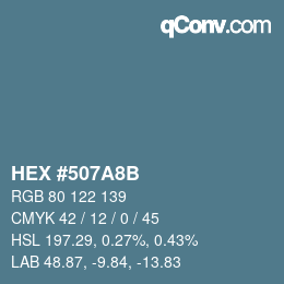 カラーコード: HEX #507A8B | qconv.com