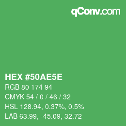 Farbcode: HEX #50AE5E | qconv.com