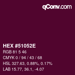 Color code: HEX #51052E | qconv.com