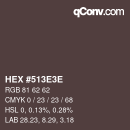 Color code: HEX #513E3E | qconv.com