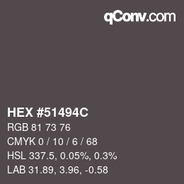 カラーコード: HEX #51494C | qconv.com