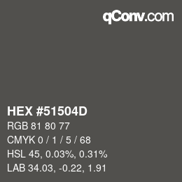 カラーコード: HEX #51504D | qconv.com