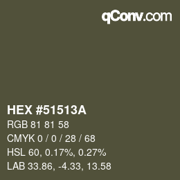颜色代码: HEX #51513A | qconv.com