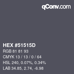 Farbcode: HEX #51515D | qconv.com