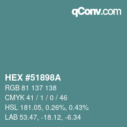 カラーコード: HEX #51898A | qconv.com
