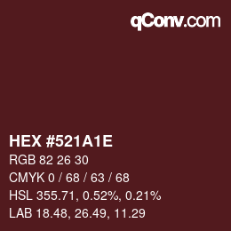 Color code: HEX #521A1E | qconv.com