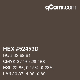 颜色代码: HEX #52453D | qconv.com
