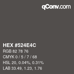 Farbcode: HEX #524E4C | qconv.com