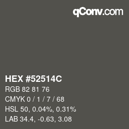 Farbcode: HEX #52514C | qconv.com