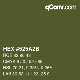 颜色代码: HEX #525A2B | qconv.com