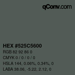 Farbcode: HEX #525C5600 | qconv.com