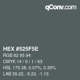 カラーコード: HEX #525F5E | qconv.com