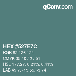 Color code: HEX #527E7C | qconv.com