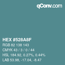 颜色代码: HEX #528A8F | qconv.com