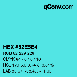Color code: HEX #52E5E4 | qconv.com