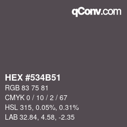 Color code: HEX #534B51 | qconv.com