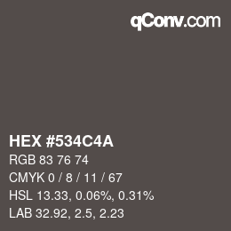 Color code: HEX #534C4A | qconv.com