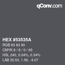 Color code: HEX #53535A | qconv.com