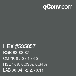 カラーコード: HEX #535857 | qconv.com