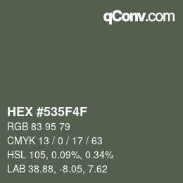 カラーコード: HEX #535F4F | qconv.com