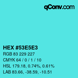 カラーコード: HEX #53E5E3 | qconv.com