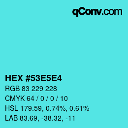 Color code: HEX #53E5E4 | qconv.com