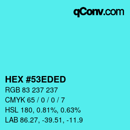 カラーコード: HEX #53EDED | qconv.com