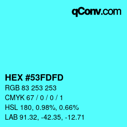 カラーコード: HEX #53FDFD | qconv.com