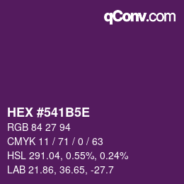 Farbcode: HEX #541B5E | qconv.com