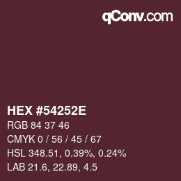 Farbcode: HEX #54252E | qconv.com