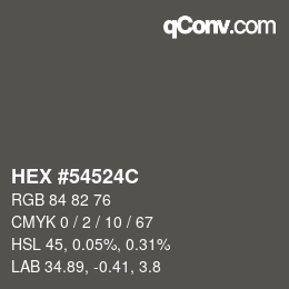 Color code: HEX #54524C | qconv.com