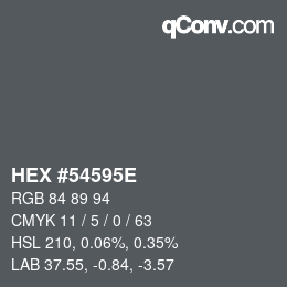 颜色代码: HEX #54595E | qconv.com
