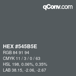 Farbcode: HEX #545B5E | qconv.com