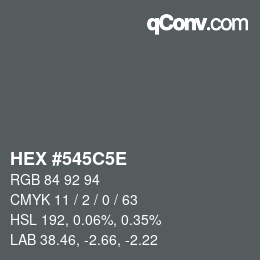 カラーコード: HEX #545C5E | qconv.com